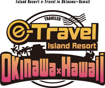 Island Resort e-Travel in Okinawa×Hawaii